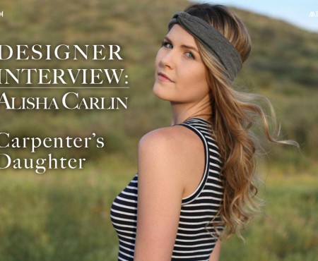 Designer Interview: Carpenter’s Daughter by Alisha Carlin