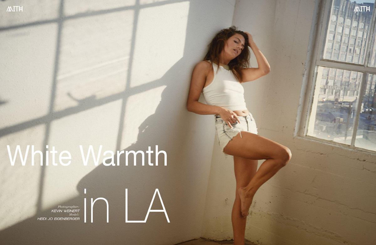 "White Warmth in LA" Fashion Editorial :: Heidi Jo Eigenberger by Kev Weinert