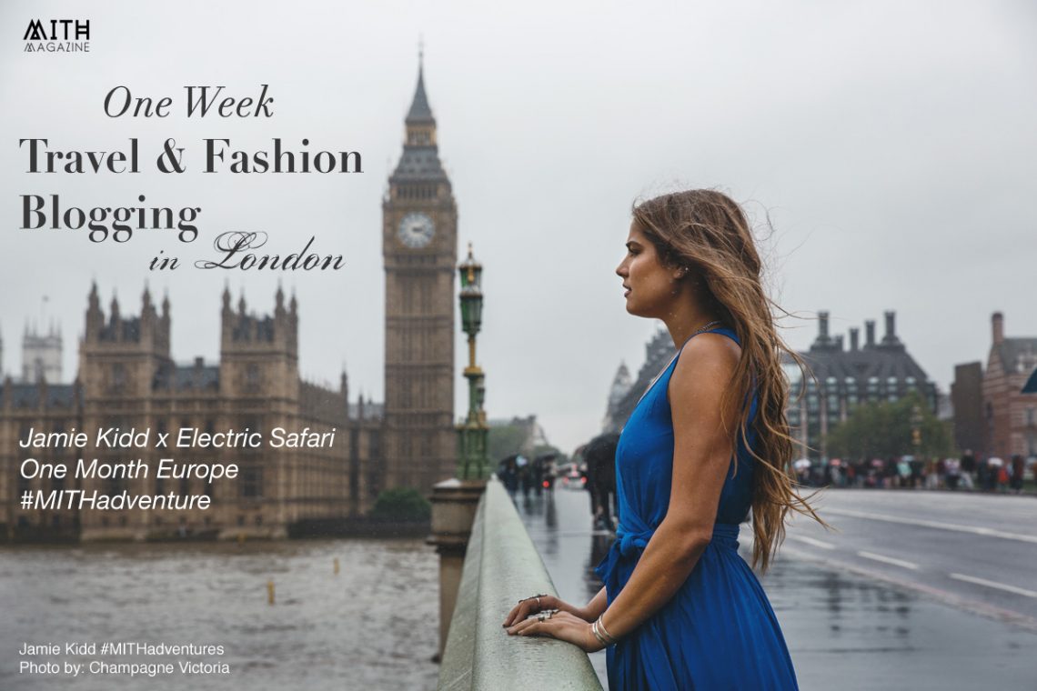Jamie Kidd #MITHadventures: One Week Travel & Fashion Blogging in London
